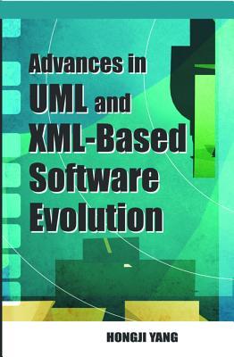 Advances in UML and XML-Based Software Evolution