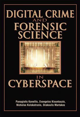 Digital Crime And Forensic Science In Cyberspace (N/A)