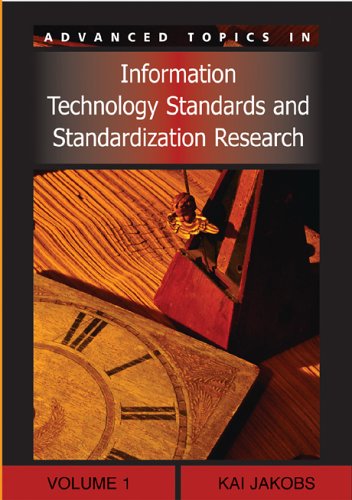 Advanced Topics in Information Technology Standards and Standardization Research, Volume 1