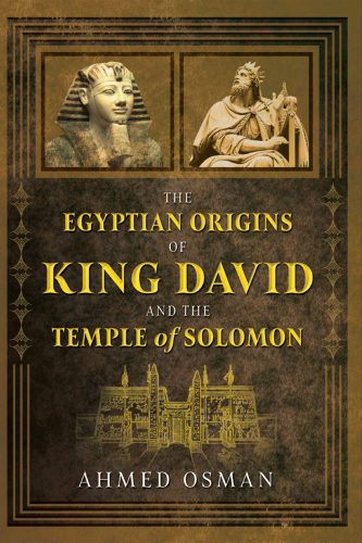 The Egyptian Origins of King David and the Temple of Solomon