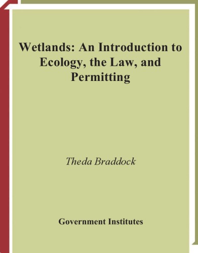 Wetlands : an Introduction to Ecology, the Law, and Permitting.