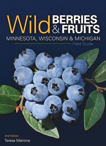 Wild berries & fruits field guide : Minnesota, Wisconsin & Michigan