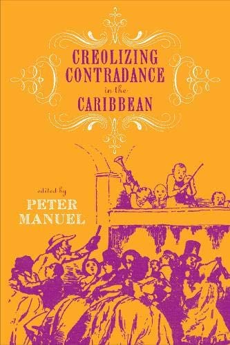 Creolizing Contradance in the Caribbean (Studies In Latin America &amp; Car)