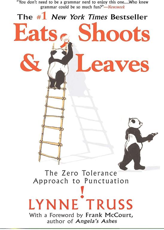 Eats, Shoots &amp; Leaves: The Zero Tolerance Approach to Punctuation