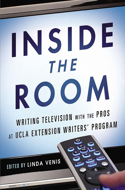 Inside the Room: Writing Television with the Pros at UCLA Extension Writers' Program