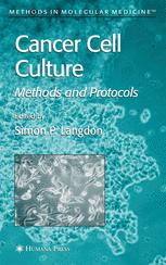 Cancer Cell Culture Methods and Protocols