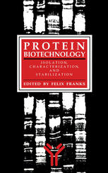 Protein biotechnology : isolation, characterization, and stabilization