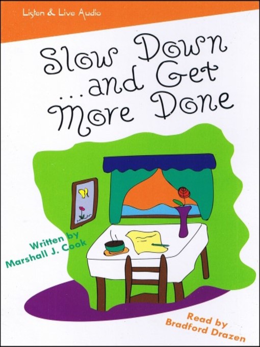 Slow Down... and Get More Done