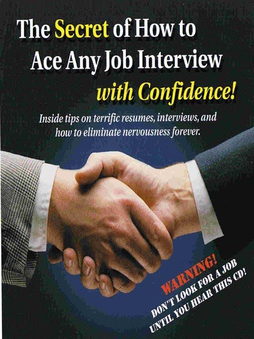 The Secret of How to Ace Any Job Interview with Confidence!