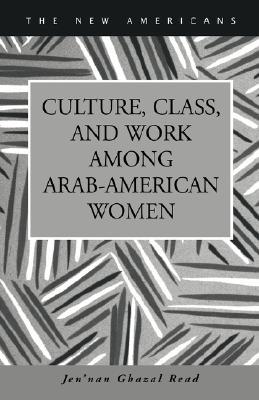 Culture, Class, and Work Among Arab-American Women