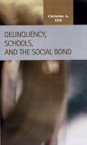 Delinquency, Schools, And The Social Bond (Criminal Justice)
