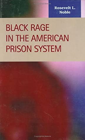 Black Rage in the American Prison System