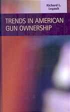 Trends In American Gun Ownership (Criminal Justice