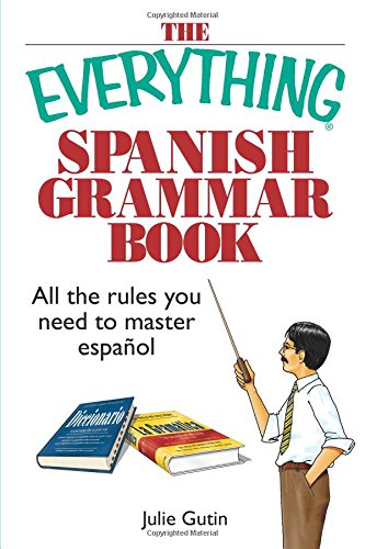 The Everything Spanish Grammar Book