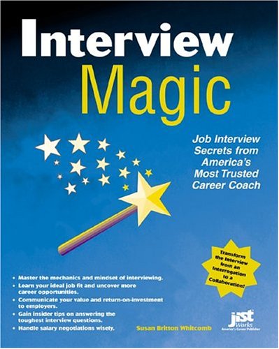 Interview magic : job interview secrets from America's career and life coach