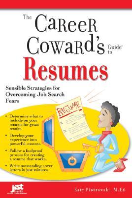 The Career Coward's Guide to Resumes