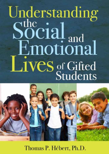 Understanding the Social and Emotional Lives of Gifted Students