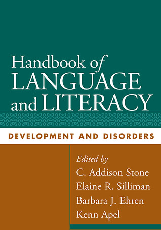 Handbook of Language and Literacy, First Edition