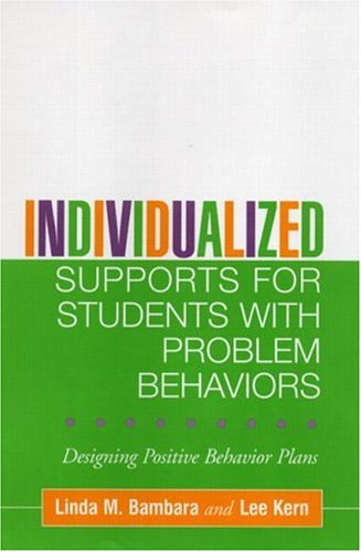 Individualized Supports for Students with Problem Behaviors