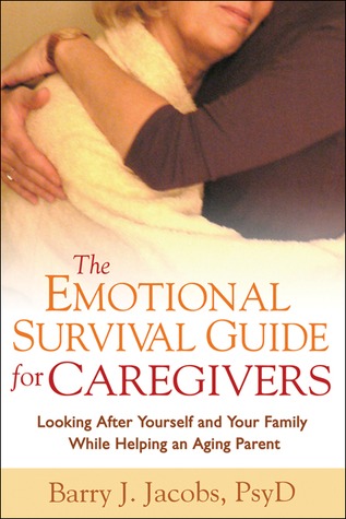 The Emotional Survival Guide for Caregivers