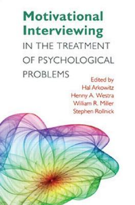 Motivational Interviewing in the Treatment of Psychological Problems, First Ed