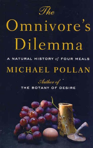 The Omnivore's Dilemma