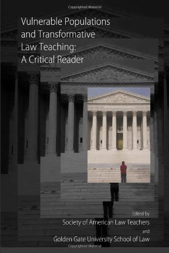 Vulnerable Populations and Transformative Law Teaching: A Critical Reader