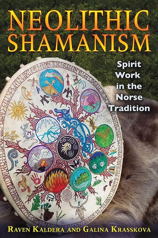 Neolithic Shamanism: Spirit Work in the Norse Tradition