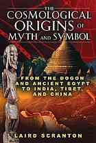 The Cosmological Origins of Myth and Symbol