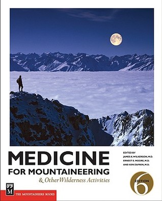 Medicine for Mountaineering &amp; Other Wilderness Activitites