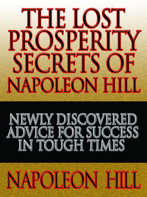 The Lost Prosperity Secrets of Napoleon Hill