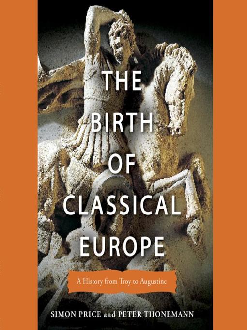 The Birth of Classical Europe