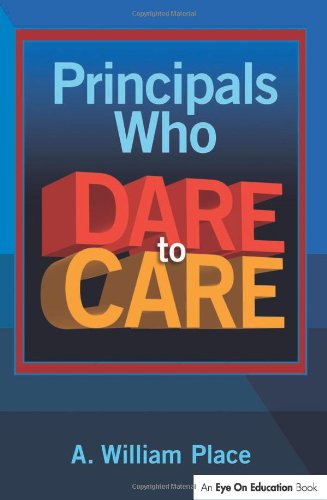 Principals Who Dare to Care