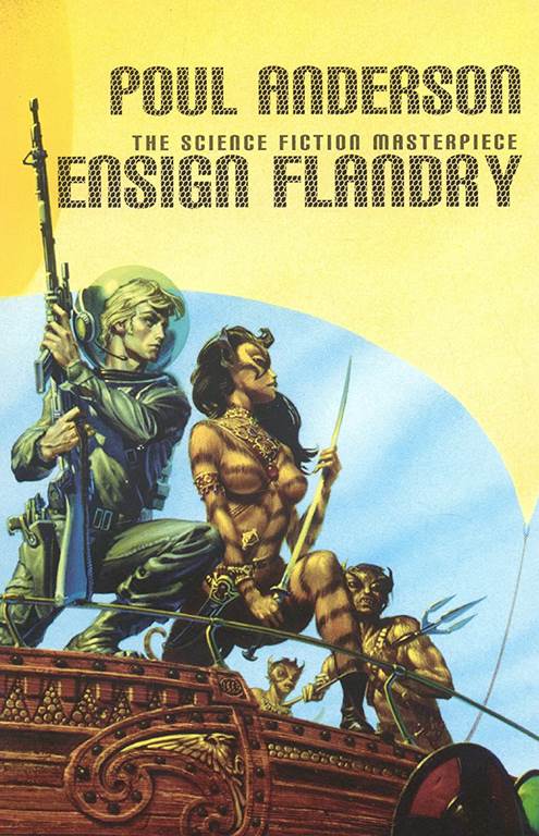 Ensign Flandry: The Saga of Dominic Flandry, Agent of Imperial Terra (Volume 1)