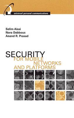 Security for Mobile Networks and Platforms