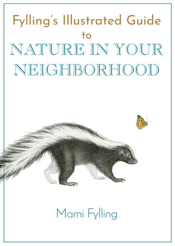 Fylling's Illustrated Guide to Nature in Your Neighborhood