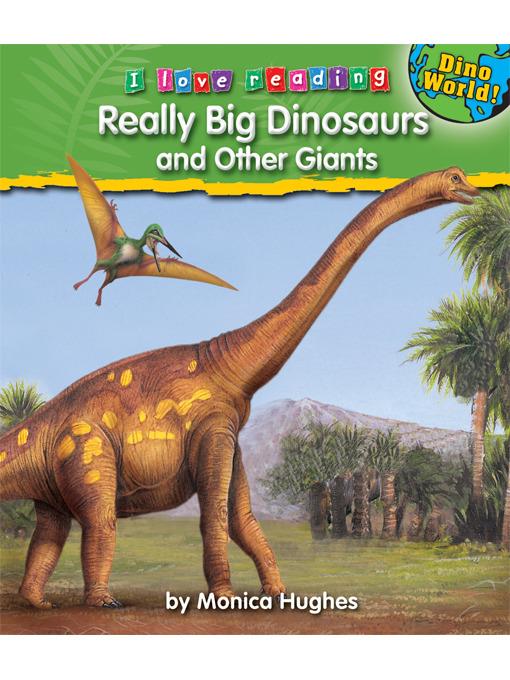 Really Big Dinosaurs and Other Giants