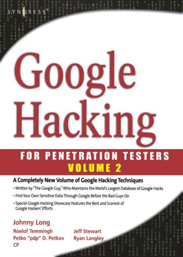 Google Hacking for Penetration Testers, Volume 2