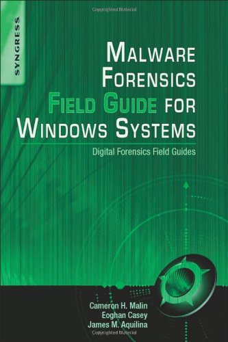 Malware Forensics Field Guide for Windows Systems