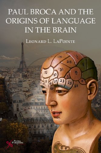 Paul Broca and the Origins of Language in the Brain