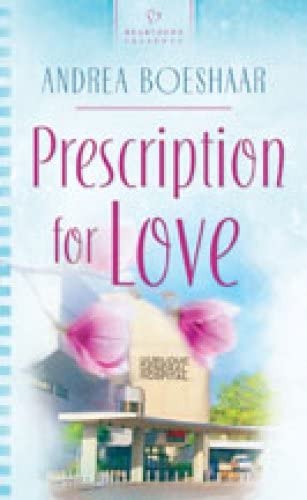 Prescription for Love (Heartland Heroes Series, Book 1 / Heartsong Presents, No. 742)