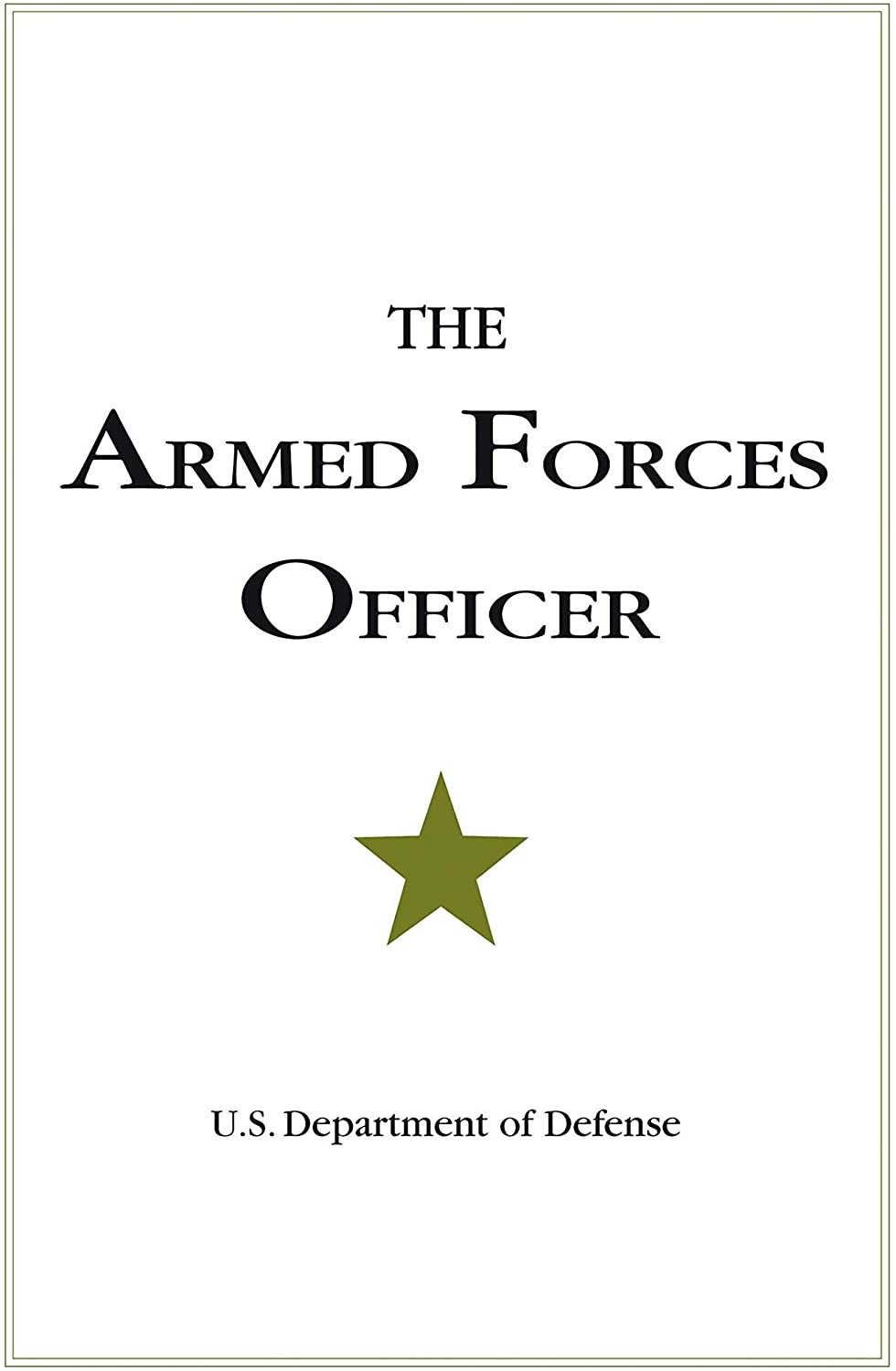 The Armed Forces Officer: 2007 Edition