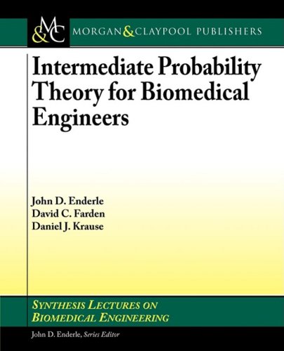 Intermediate Probability Theory for Biomedical Engineers (Synthesis Lectures on Biomedical Engineering)