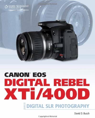 Canon EOS Digital Rebel XTi/400D Guide to Digital SLR Photography