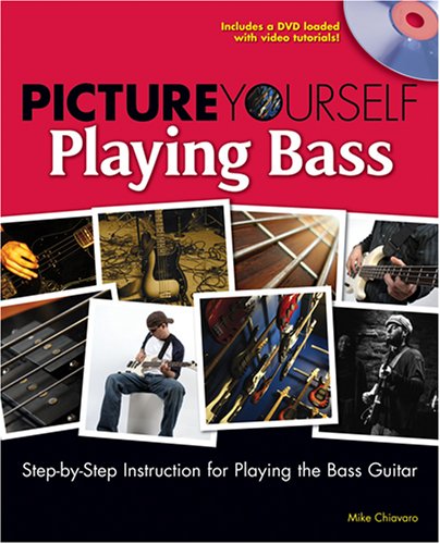 Picture Yourself Playing Bass [With DVD]