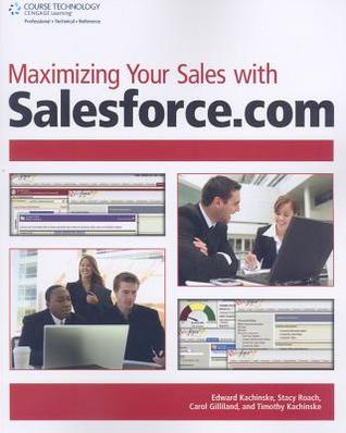 Maximizing Your Sales with Salesforce.com