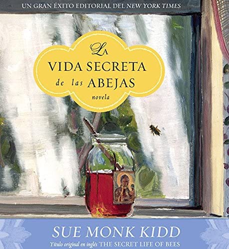 La Vida Secreta de las Abejas (Spanish Edition)