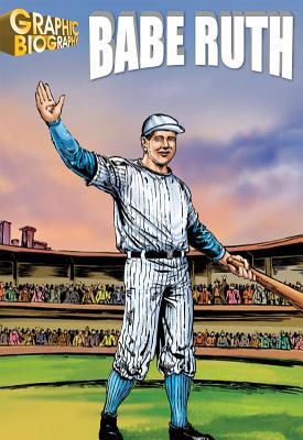 Babe Ruth Graphic Biography