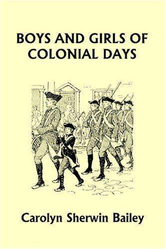 Boys and Girls of Colonial Days