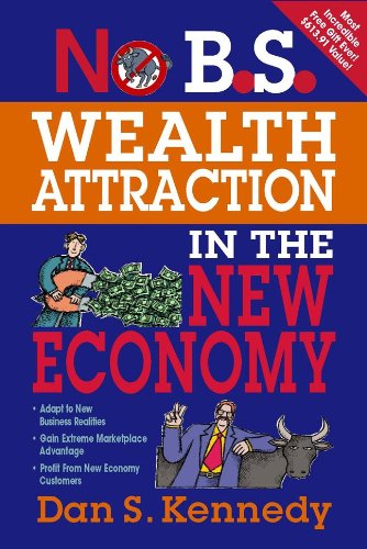 No B.S. Wealth Attraction In The New Economy